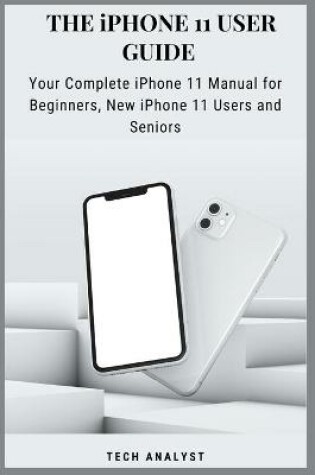 Cover of THE iPHONE 11 USER GUIDE