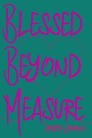 Cover of Blessed Beyond Measure