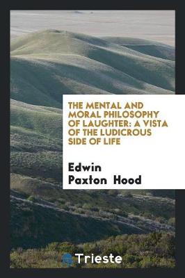 Book cover for The Mental and Moral Philosophy of Laughter