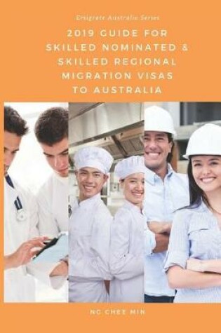 Cover of 2019 Guide for Skilled Nominated and Skilled Regional Migration Visas to Australia