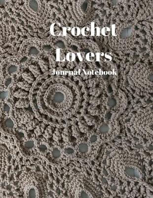 Book cover for Crochet Lovers Journal Notebook