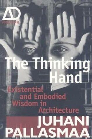 Cover of The Thinking Hand - Existential and Embodied Wisdom in Architecture