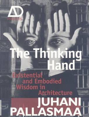 Book cover for The Thinking Hand - Existential and Embodied Wisdom in Architecture