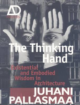 Cover of The Thinking Hand - Existential and Embodied Wisdom in Architecture