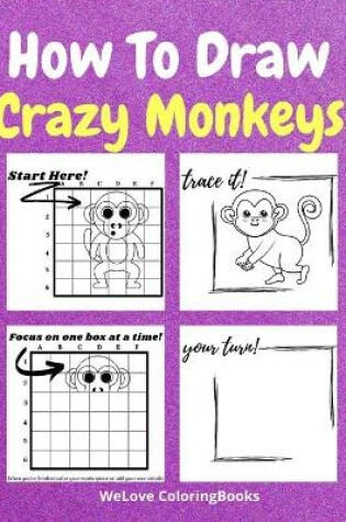 Cover of How To Draw Crazy Monkeys