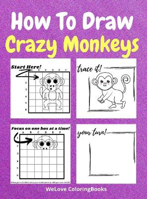 Book cover for How To Draw Crazy Monkeys