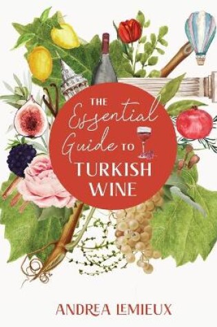 Cover of The Essential Guide to Turkish Wine