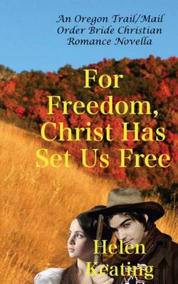 Book cover for For Freedom, Christ Has Set Us Free