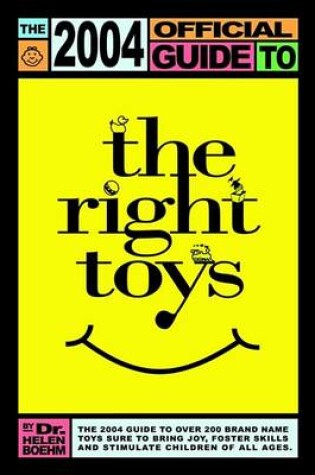 Cover of The 2004 Official Guide to the Right Toys