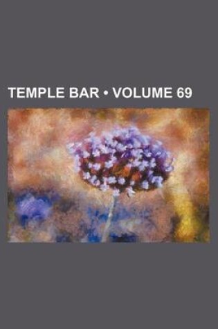 Cover of Temple Bar (Volume 69)