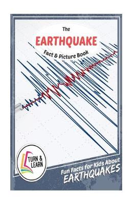 Book cover for The Earthquake Fact and Picture Book