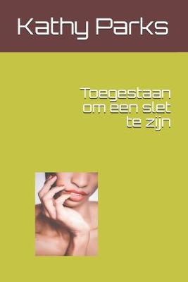 Book cover for Toegestaan om een slet te zijn