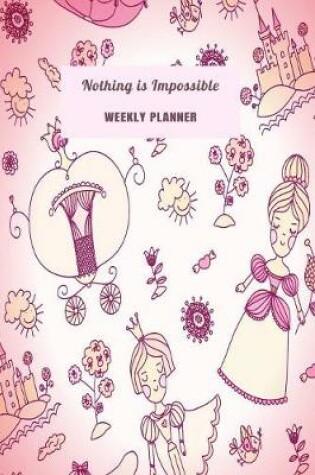 Cover of Nothing Is Impossible Weekly Planner