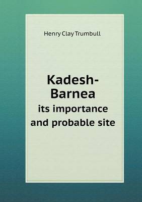 Book cover for Kadesh-Barnea its importance and probable site