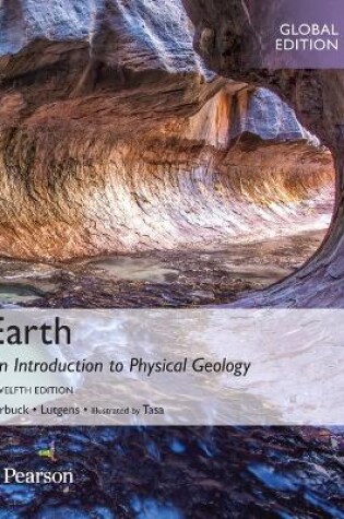 Cover of Earth: An Introduction to Physical Geology, Global Edition -- Mastering Geology with Pearson eText