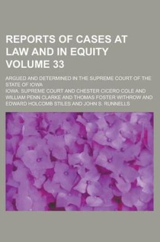 Cover of Reports of Cases at Law and in Equity; Argued and Determined in the Supreme Court of the State of Iowa Volume 33