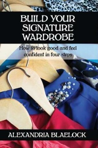 Cover of Build Your Signature Wardrobe