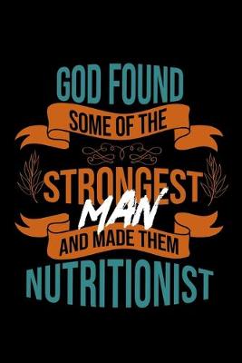 Book cover for God found some of the strongest and made them nutritionist