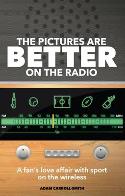 Book cover for The Pictures are Better on the Radio