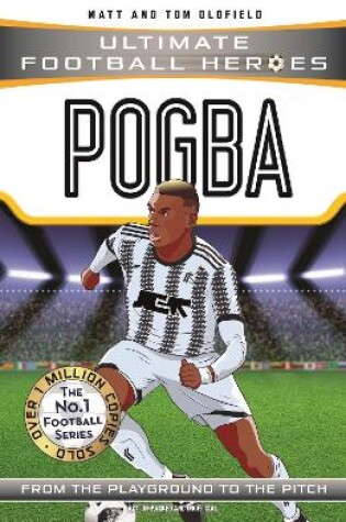 Cover of Pogba (Ultimate Football Heroes - the No. 1 football series)