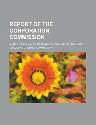 Book cover for Report of the Corporation Commission