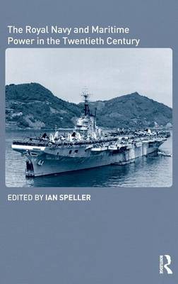 Book cover for The Royal Navy and Maritime Power in the Twentieth Century