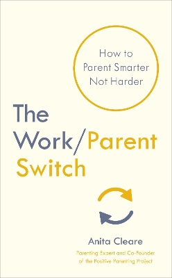 Book cover for The Work/Parent Switch
