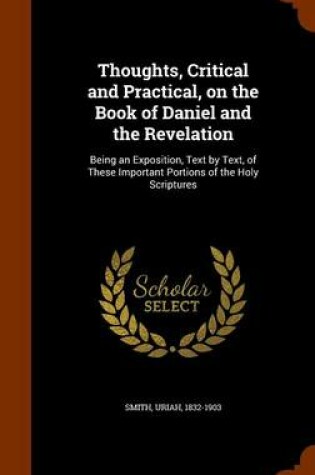 Cover of Thoughts, Critical and Practical, on the Book of Daniel and the Revelation