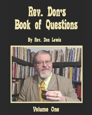 Book cover for Rev. Don's Book of Questions, Vol. I