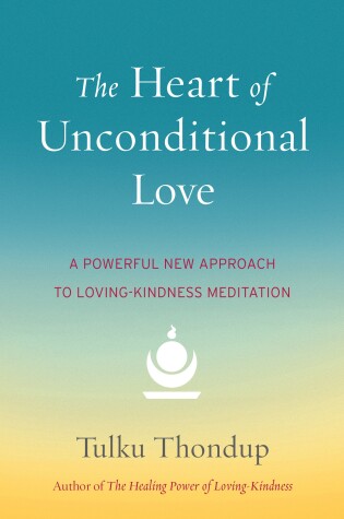 Cover of The Heart of Unconditional Love