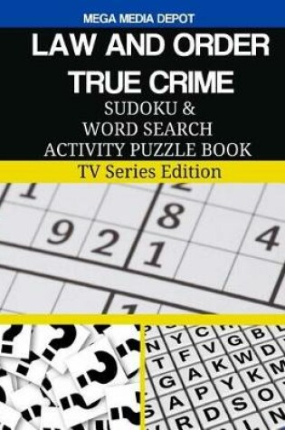 Cover of LAW AND ORDER TRUE CRIME Sudoku and Word Search Activity Puzzle Book