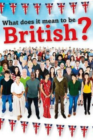 Cover of What Does It Mean to be British?