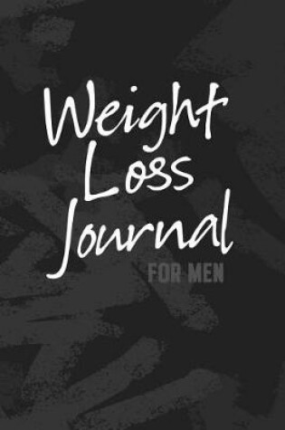 Cover of Weight Loss Journal For Men