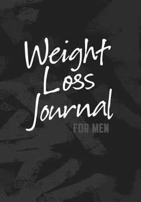 Book cover for Weight Loss Journal For Men