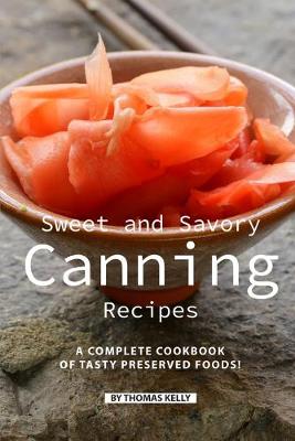 Book cover for Sweet and Savory Canning Recipes