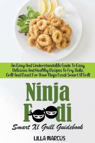 Cover of Ninja Foodi Smart Xl Grill Guidebook