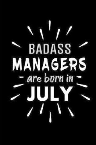 Cover of Badass Managers Are Born In July