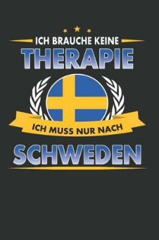 Cover of Ich Brauche Keine Therapie Ich Muss Nur Nach Schweden