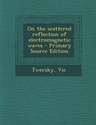 Book cover for On the Scattered Reflection of Electromagnetic Waves