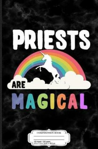 Cover of Priests Are Magical Composition Notebook