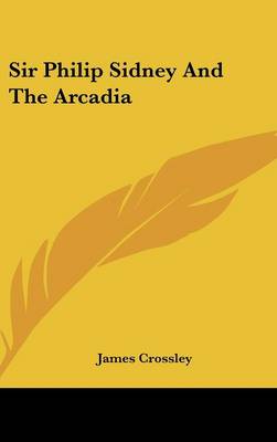 Book cover for Sir Philip Sidney and the Arcadia