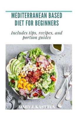 Book cover for Mediterranean Based Diet for Beginners