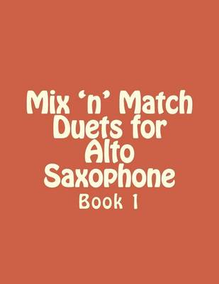 Book cover for Mix 'n' Match Duets for Alto Saxophone