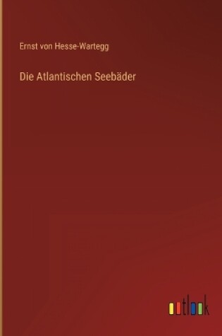 Cover of Die Atlantischen Seebäder