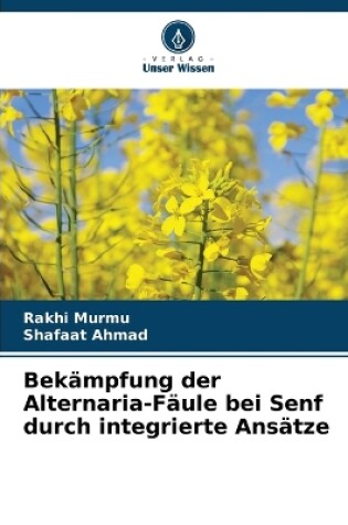 Cover of Bek�mpfung der Alternaria-F�ule bei Senf durch integrierte Ans�tze