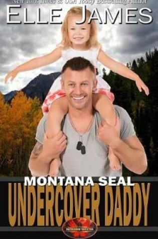 Cover of Montana Seal Undercover Daddy