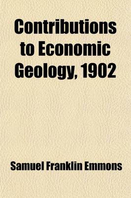 Book cover for Contributions to Economic Geology, 1902 Volume 213