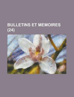 Book cover for Bulletins Et Memoires (24 )