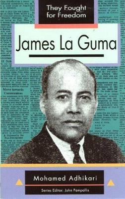 Cover of They Fought for Freedom: James La Guma: Grade 10 - 12
