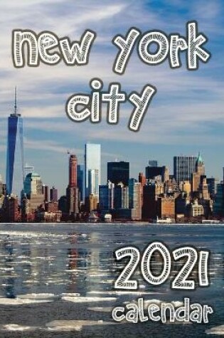 Cover of New York City 2021 Calendar